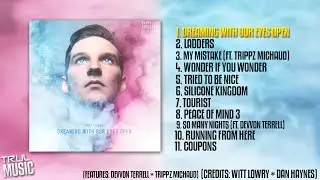 Witt Lowry - Dreaming with Our Eyes Open (FULL ALBUM)