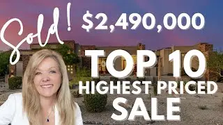Top 10 Highest Priced Sale in Ahwatukee Phoenix AZ