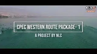 CPEC Western Route Package-1 | Engineered by NLC Engineers