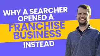 Why a Searcher Opened a Franchise Business Instead | Jacob Lee Interview