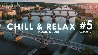 Chill & Relax #5 | The Soul of Czech Republic &ndash; Prague & Brno 4K | &bull; Study &bull; Work &bull;Sleep &bull; Travel