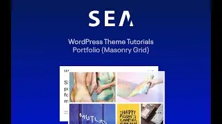 SEA WordPress Theme - Creating Masonry Grid Portfolio