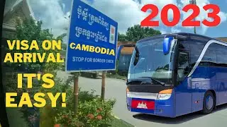 Cambodia Visa on Arrival requirements for entry! Step by step guide. (Land border crossing)