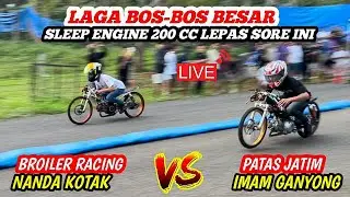 Big Match🔴Pertemuan 2 King Slep Engine(BROILER ft NANDA KOTAK)vs(PATAS JATIM ft IMAM GANYONG)Winner?