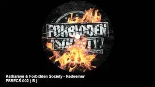 Katharsys & Forbidden Society - Redeemer