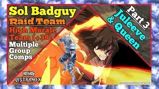 EPIC SEVEN Sol Badguy Raid Lab (Juleeve & Queen) Gameplay Epic 7 Azmakalis [High Morale Teams]