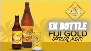 Ek Bottle Fiji Gold | OFFICIAL AUDIO | FJ RECORDS | VVN | Nirvaan Singh 