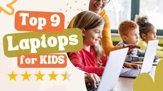 9 Best Laptops for Kids &ndash; Affordable, Durable, and Parent-Approved!