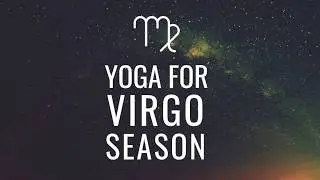 Yoga for Virgo Season