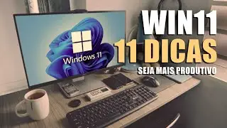 11 CONFIGURA&Ccedil;&Otilde;ES do WINDOWS 11 que voc&ecirc; precisa MUDAR HOJE!