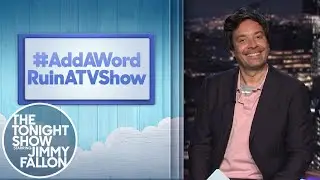 Hashtags: #AddAWordRuinATVShow