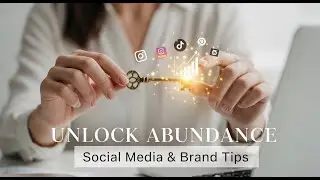Unlock Your Abundant Life | Mompreneur Tips for Social Media and Brand Success