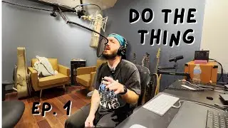 Do The Thing - Ep. 1