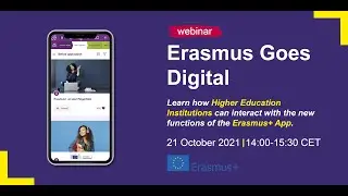 Meet the #Erasmus+ App vol. II - for IROs I Erasmus Goes Digital Webinar Series 2021