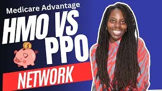 Medicare Advantage HMO and PPO Plans: What's the Difference?