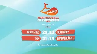 Matchweek 1, Grandliiga Minifootball (2-May-22) Live stream