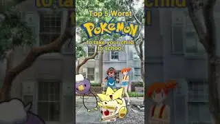 Top 5 Worst Pokemon to take your Child to School #Pokemon #Top5 #Funny #Scarlet #Violet #Ash #School