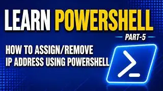 PowerShell - Part 5 | How to Assign/Remove IP address using PowerShell CMDlets | Techno Network