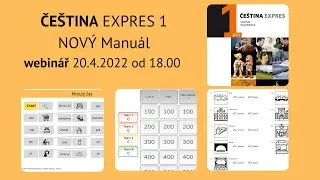 Inovovaný Manuál pro učitele k Češtině expres 1 (webinář 20. 4. 2022 celý záznam)