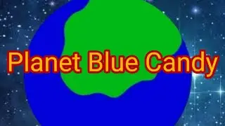 Planet Blue Candy (sequel to Jc's Discovery)