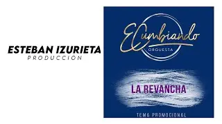 ECumbiando - LA REVANCHA (Audio)