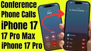 How To Make Conference Call on iPhone 17 Pro Max, 17 Pro, Air | Add More People To Your Call