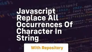 javascript replace all occurrences of character in string