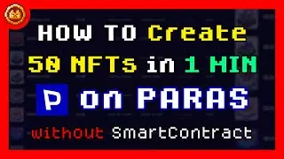 HOW TO Create 50 NFTs in 1 MINUTE on Paras (Without SmartContract)