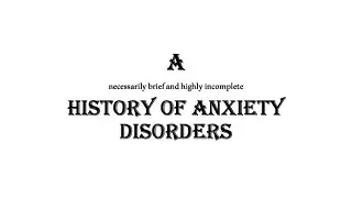 A History of Anxiety Disorders