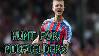 HUNT FOR MIDFIELDERS!