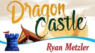 Dragon Castle Review - with Ryan Metzler
