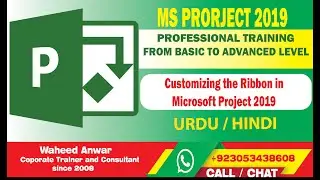 Ribbon settings in Microsoft Project 2019 in Urdu | Hindi | MS Project training for Beginners