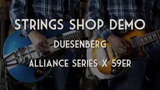 STRINGS SHOP DEMO : Duesenberg Alliance Series X 59er