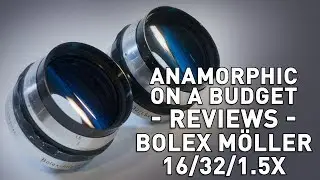 Bolex Moller Anamorphot 16/32/1.5x and Moller 32/1.5x - Amazing Anamorphic Lenses Review