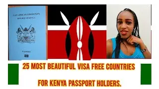 25 VISA FREE COUNTRIES FOR KENYANS/Countries That Do Not Require Visa For Kenyans🇰🇪/Frashia Wokabi