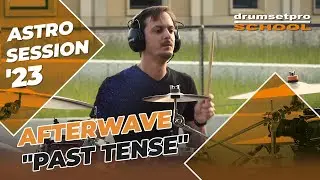 DRUMSETPRO ASTRO SESSION '23 - AFTERWAVE 