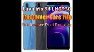 Lava iris 54 LH9930 Flash File Customer Care File