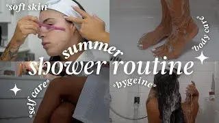 EVERYTHING SUMMER SHOWER ROUTINE 2023 | SELF CARE + EXFOLIATE + HYGIENE & BODYCARE PAMPER ROUTINE