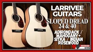 Сравнение Larrivee SD-24 и SD-40 &mdash; демонстрация и обсуждение с Бренданом и Джейсом