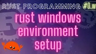 Rust Programming Tutorial #0.w - rust environment installation | windows