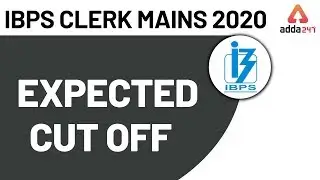 IBPS Clerk Mains Expected Cut Off 2020 | Adda247