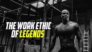 THE WORK ETHIC OF LEGENDS - Work ethic beats talent - Best Motivational Speech Video
