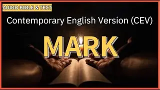 English Audio Bible | Mark (FULL STORY) | Contemporary English Version (CEV)