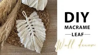 DIY Macrame Leaf - Boho Wall Decor Tutorial