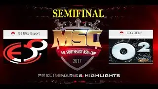 SEMIFINAL | E8 ESPORT VS OXYGEN FULL GAME - MSC INDONESIA