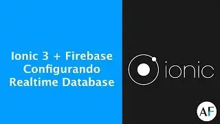 Ionic 3 + Firebase #04 - Configurando Realtime Database