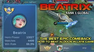 Gameplay Top Global 1 Beatrix | The best epic comeback and how to beat Aldous in late game