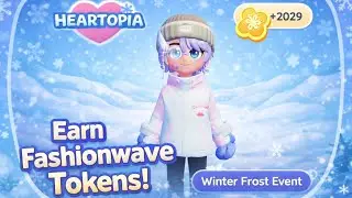 EVENT MUSIM DINGIN TERBAIK! ❄️ Cara Mendapatkan Fashionwave Token di Heartopia