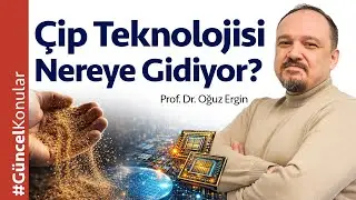 Çip Teknolojisi Nereye Gidiyor?