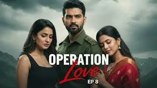 Operation Love | Audio series | Episode 8